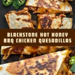 Blackstone Hot Honey BBQ Chicken Quesadillas 16 Pinterest Hidden Image