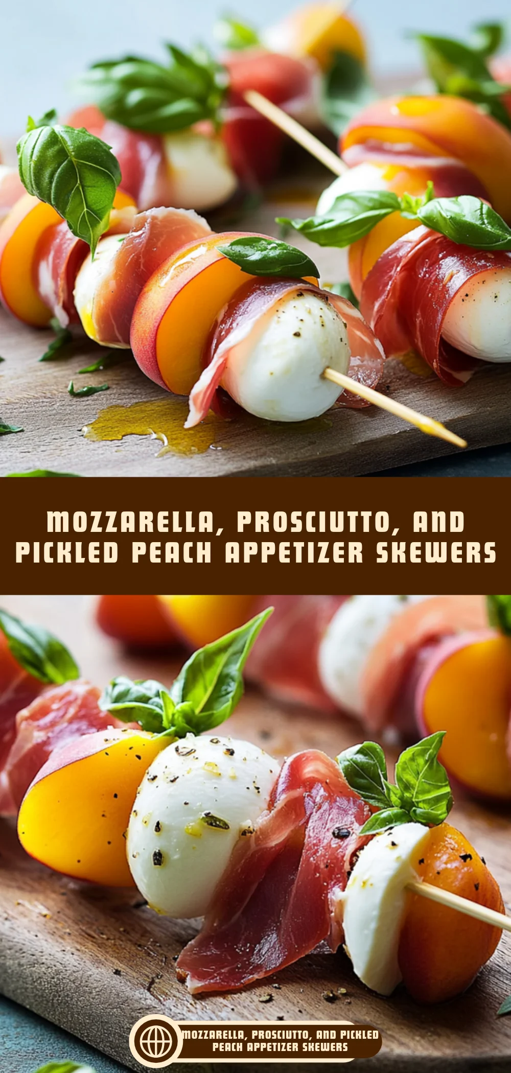 Mozzarella, Prosciutto, and Pickled Peach Appetizer Skewers 16 Pinterest Hidden Image
