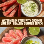 Watermelon Fries with Coconut Lime Dip | Healthy Summer Snack! 13 Pinterest Hidden Image
